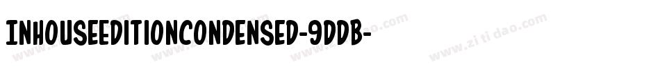 InHouseEditionCondensed-9DDB字体转换