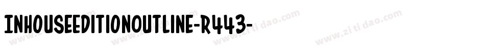 InHouseEditionOutline-R443字体转换