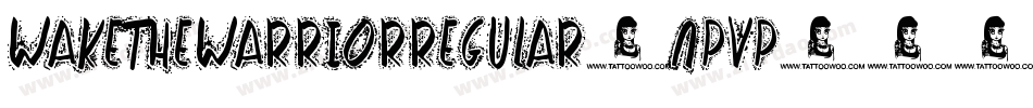 WakeTheWarriorRegular-nPvP字体转换