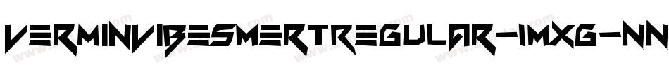 VerminVibesMertRegular-1Mxg字体转换