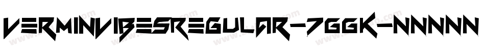 VerminVibesRegular-7GGK字体转换