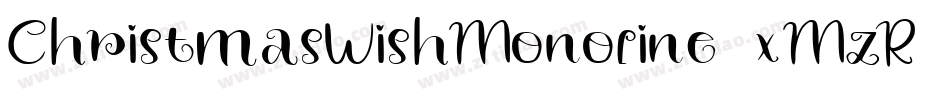 ChristmasWishMonoline-xMzR字体转换 ChristmasWishMonoline-xMzR字体转换