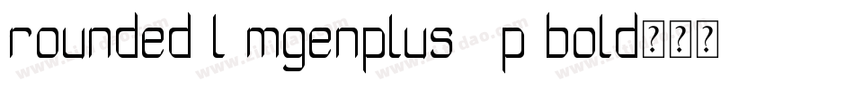 rounded-l-mgenplus-1p-bold生成器字体转换