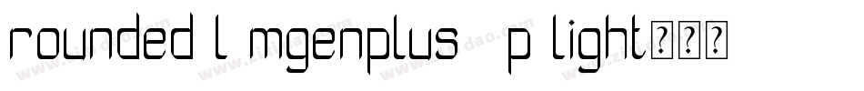 rounded-l-mgenplus-1p-light转换器字体转换