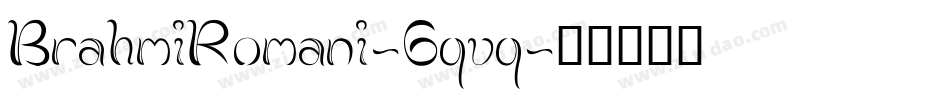 BrahmiRomani-6qvq字体转换