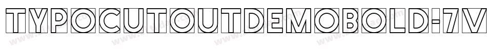 TypoCutOutDemoBold-7VMV字体转换