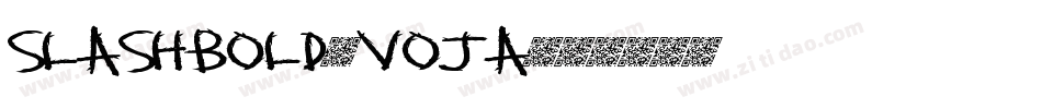SlashBold-vojA字体转换