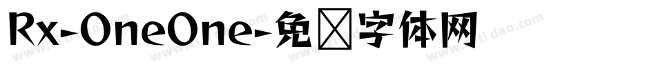 Rx-OneOne字体转换