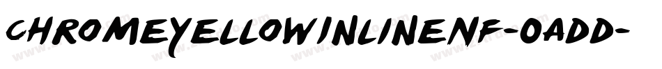 ChromeYellowInlineNf-0add字体转换
