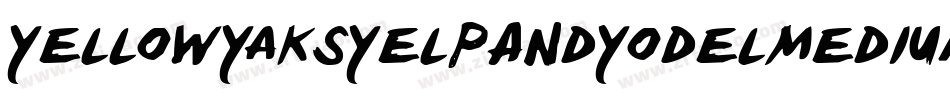 YellowYaksYelpAndYodelMedium-Zaqx字体转换