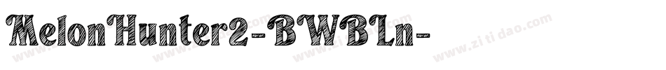 MelonHunter2-BWBLn字体转换