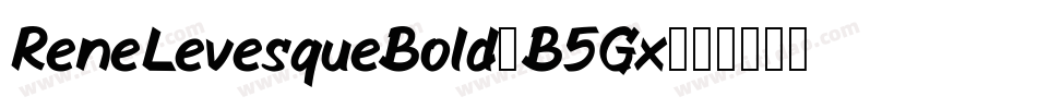 ReneLevesqueBold-B5Gx字体转换