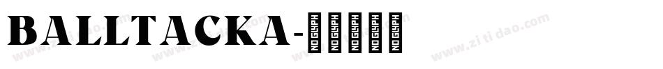 BALLTACKA字体转换