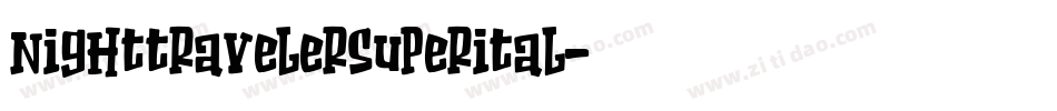 nighttravelersuperital字体转换