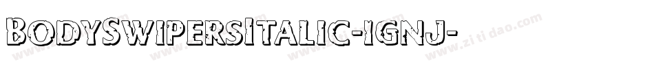 BodySwipersItalic-1gnj字体转换