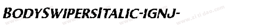 BodySwipersItalic-1gnj字体转换
