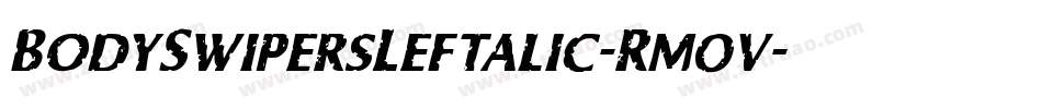 BodySwipersLeftalic-Rm0v字体转换