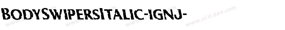 BodySwipersItalic-1gnj字体转换
