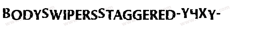 BodySwipersStaggered-Y4Xy字体转换