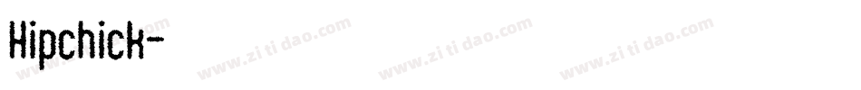 Hipchick字体转换