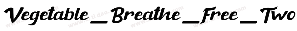 Vegetable_Breathe_Free_Two手机版字体转换