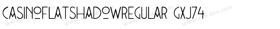 CasinoFlatShadowRegular-gxj74字体转换