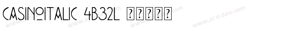 CasinoItalic-4B32l字体转换