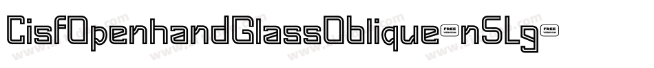 CisfOpenhandGlassOblique-n5Lg字体转换