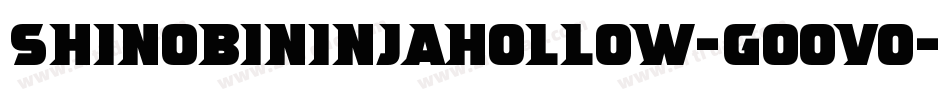 ShinobiNinjaHollow-GOOVO字体转换