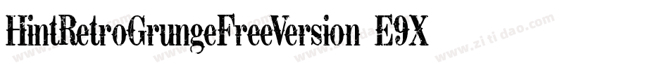 HintRetroGrungeFreeVersion-E9XW字体转换