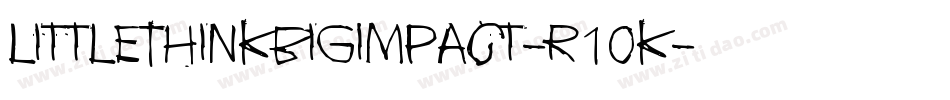 LittleThinkBigImpact-r1oK字体转换