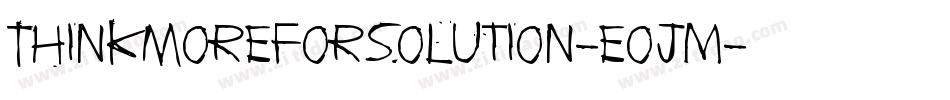 ThinkMoreForSolution-eoJm字体转换