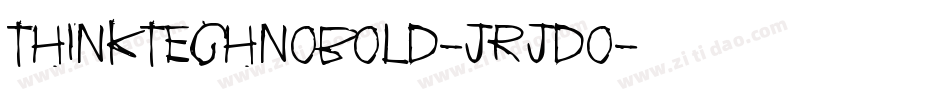 ThinkTechnoBold-JRJdo字体转换