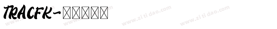 TRACFK字体转换