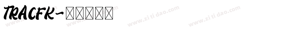 TRACFK字体转换