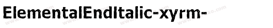 ElementalEndItalic-xyrm字体转换