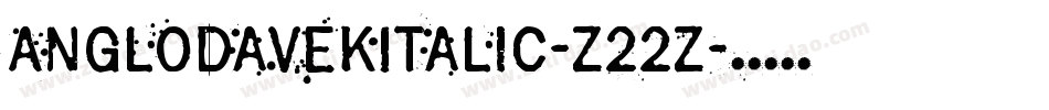AnglodavekItalic-Z22Z字体转换