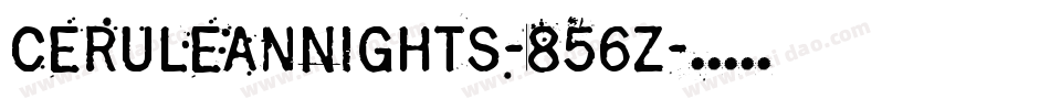 CeruleanNights-856Z字体转换