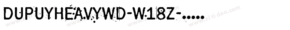 DupuyheavyWd-w18Z字体转换