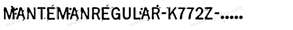 MantemanRegular-K772Z字体转换