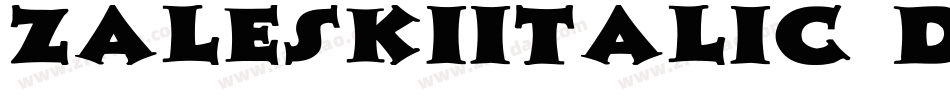 ZaleskiItalic-DO4d字体转换