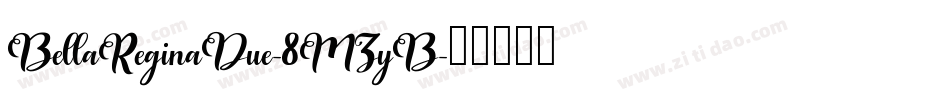 BellaReginaDue-8MZyB字体转换