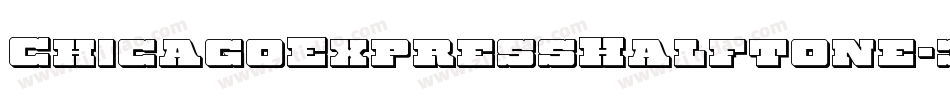 ChicagoExpressHalftone-3D6z字体转换