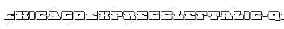 ChicagoExpressLeftalic-qPJ0字体转换