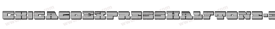 ChicagoExpressHalftone-3D6z字体转换