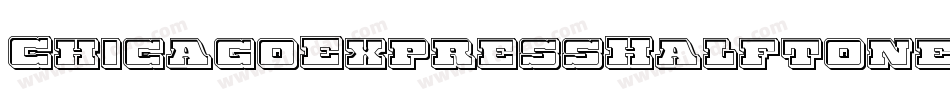 ChicagoExpressHalftoneItal-xepR字体转换