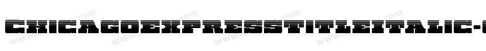 ChicagoExpressTitleItalic-6V6v字体转换