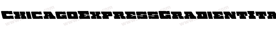 ChicagoExpressGradientItal-ZD5K字体转换