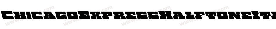 ChicagoExpressHalftoneItal-xepR字体转换