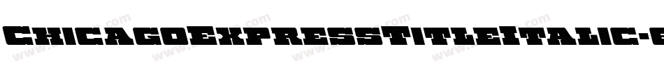 ChicagoExpressTitleItalic-6V6v字体转换